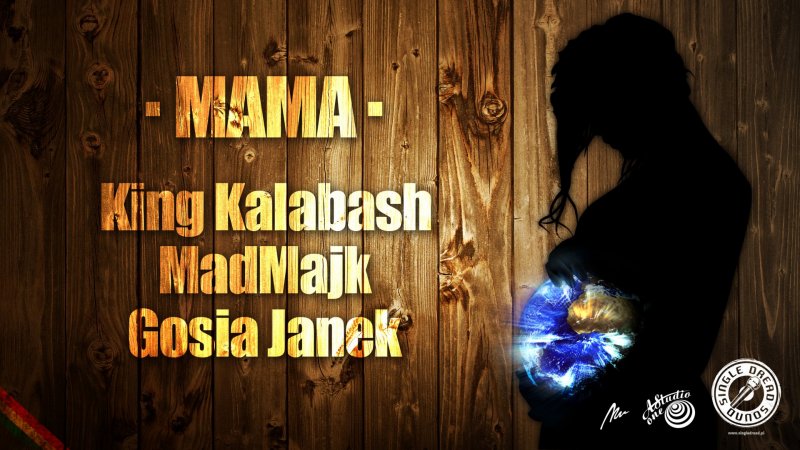 â€œMamaâ€  - King Kalabash, MadMajk, Gosia Janek